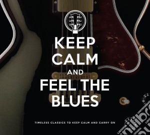 Keep Calm And Feel The Blues / Various (2 Cd) cd musicale
