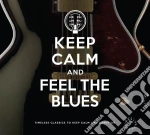 Keep Calm And Feel The Blues / Various (2 Cd) cd