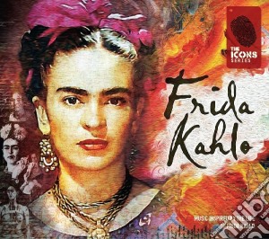 Frida Kahlo - The Icons Series cd musicale di Frida Kahlo