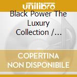 Black Power The Luxury Collection / Various cd