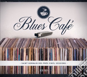 Blues Cafe' - Saint Germain Des Pres Vinyl Sessions (2 Cd) cd musicale di Blues Café