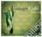 Vintage Cafe' Vol.3 - Lounge & Jazz Blends cd