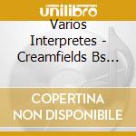 Varios Interpretes - Creamfields Bs As 10 A?Os cd