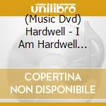 (Music Dvd) Hardwell - I Am Hardwell (Dvd+Cd) cd
