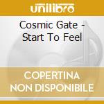 Cosmic Gate - Start To Feel cd