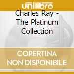 Charles Ray - The Platinum Collection cd