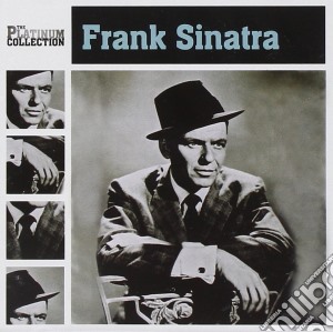 Sinatra Frank - The Platinum Collection cd musicale di Sinatra Frank