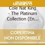 Cole Nat King - The Platinum Collection (En Es cd