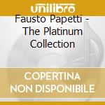 Fausto Papetti - The Platinum Collection cd musicale di Fausto Papetti