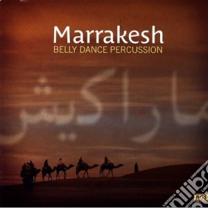 Belly Dance Percussion - Marrakesh cd musicale di Belly Dance Percussion