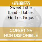 Sweet Little Band - Babies Go Los Piojos cd