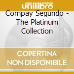Compay Segundo - The Platinum Collection cd musicale di Compay Segundo