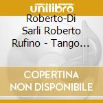 Roberto-Di Sarli Roberto Rufino - Tango Collection cd musicale di Roberto