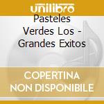 Pasteles Verdes Los - Grandes Exitos cd