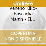 Veneno Kiko- Buscaglia Martin - El Pimiento Indomable