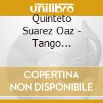 Quinteto Suarez Oaz - Tango Collection: Interpreta A Piazzolla cd