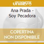 Ana Prada - Soy Pecadora cd
