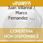 Juan Villareal / Marco Fernandez - Tango Y Criollismo cd musicale di Juan Villareal / Marco Fernandez