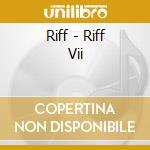 Riff - Riff Vii cd