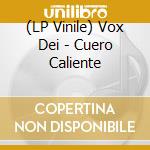 (LP Vinile) Vox Dei - Cuero Caliente vinile