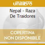 Nepal - Raza De Traidores cd