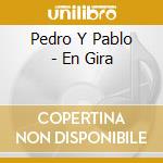 Pedro Y Pablo - En Gira cd