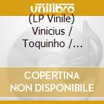 (LP Vinile) Vinicius / Toquinho / Bethania - La Fusa vinile