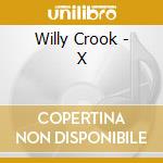 Willy Crook - X cd