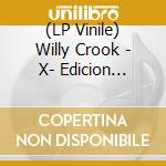 (LP Vinile) Willy Crook - X- Edicion Limitada Clear Blue vinile