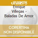 Enrique Villegas - Baladas De Amor cd