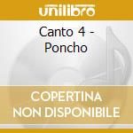 Canto 4 - Poncho cd