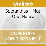 Speranthas - Mas Que Nunca cd