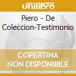 Piero - De Coleccion-Testimonio cd