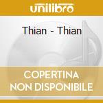 Thian - Thian cd musicale di Thian