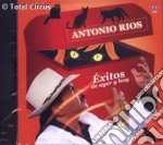 Antonio Rios - Exitos De Ayer Y Hoy