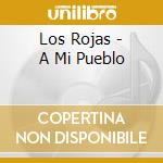 Los Rojas - A Mi Pueblo cd