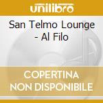 San Telmo Lounge - Al Filo cd