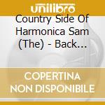 Country Side Of Harmonica Sam (The) - Back To The Blue Side cd