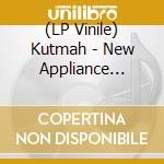 (LP Vinile) Kutmah - New Appliance (10)" vinile
