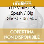 (LP Vinile) 38 Spesh / Big Ghost - Bullet For Every Heathen vinile