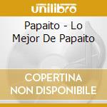 Papaito - Lo Mejor De Papaito cd