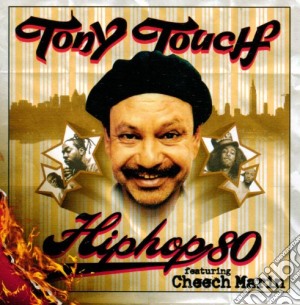 Tony Touch - Hip Hop 80 cd musicale di Tony Touch