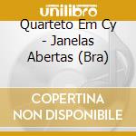Quarteto Em Cy - Janelas Abertas (Bra) cd