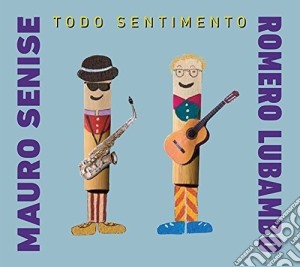 Mauro Senise / Romero Lubambo - Todo Sentimento cd musicale di Senise Mauro / Lubambo Romero