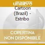 Cartoon (Brazil) - Estribo cd