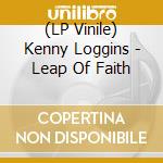(LP Vinile) Kenny Loggins - Leap Of Faith vinile