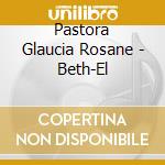 Pastora Glaucia Rosane - Beth-El cd
