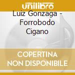 Luiz Gonzaga - Forrobodo Cigano cd