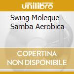 Swing Moleque - Samba Aerobica cd