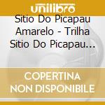 Sitio Do Picapau Amarelo - Trilha Sitio Do Picapau Amarelo cd